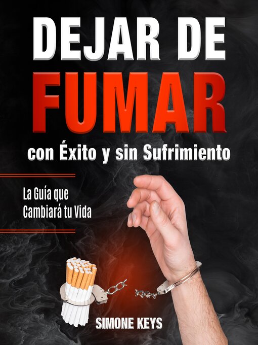 Title details for Dejar de Fumar con Éxito y sin Sufrimiento by Simone Keys - Available